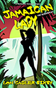 JAMAICAN LADY: THE SCREENPLAY. A Romantic Comedy Caper.