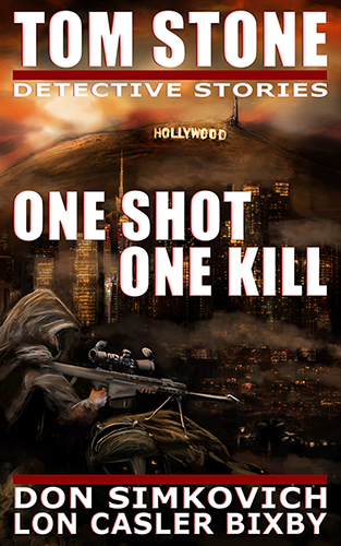 TOM STONE: ONE SHOT, ONE KILL - Vigilante Justice. Drug Cartels. And Murder. A deadly sniper terrorizes LA, until Detective Tom Stone takes action.