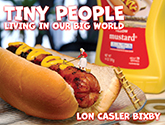TINY PEOPLE LIVING IN OUR BIG WORLD. This little book has 100 full-color whimsical images to spark the imaginations of all- from children to adults, there's something for everybody.